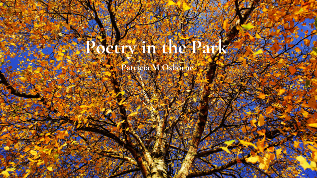 Poetry in the Park Patricia M Osborne
